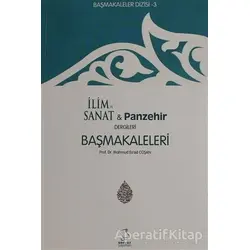 Başmakaleler 3 - İlim ve Sanat ve Panzehir Dergileri Başmakaleleri