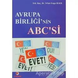 Avrupa Birliğinin ABC’si - İrfan Kaya Ülger - Sinemis Yayınları