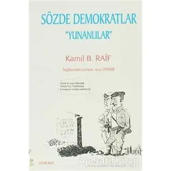 Sözde Demokratlar Yunanlılar - Kamil B. Raif - Sinemis Yayınları
