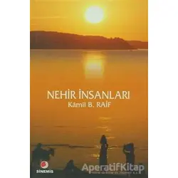 Nehir İnsanları - Kamil B. Raif - Sinemis Yayınları