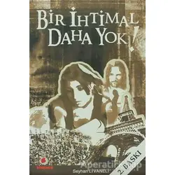 Bir İhtimal Daha Yok - Seyhan Livaneli - Sinemis Yayınları