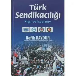 Türk Sendikacılığı - Refik Baydur - Sinemis Yayınları