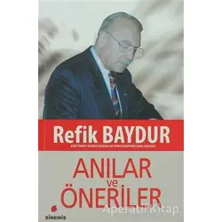 Anılar ve Öneriler - Refik Baydur - Sinemis Yayınları
