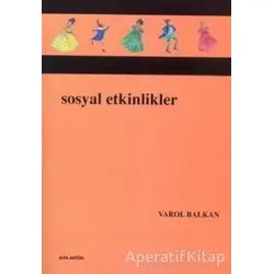 Sosyal Etkinlikler - Varol Balkan - Alfa Aktüel Yayınları