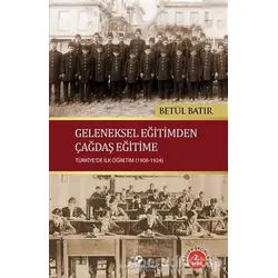Geleneksel Eğitimden Çağdaş Eğitime - Betül Batır - Milenyum Yayınları