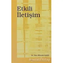 Etkili İletişim - Hacı Mustafa Açıköz - Elis Yayınları