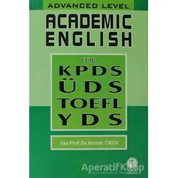 Academic English for KPDS ÜDS TOEFL YDS - Kenan Ören - Pelikan Tıp Teknik Yayıncılık