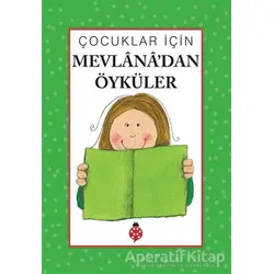 Çocuklar İçin Mevlana’dan Öyküler - Kolektif - Uğurböceği Yayınları