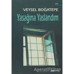 Yasağına Yaslandım - Veysel Boğatepe - Kora Yayın