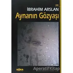 Aynanın Gözyaşı - İbrahim Arslan - Kora Yayın