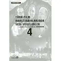 Türk Film Araştırmalarında Yeni Yönelimler 4 - Deniz Bayrakdar - Bağlam Yayınları