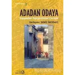 Adadan Odaya Yaşamdan Yapıya Konut Çevresi - Deniz İncedayı - Bağlam Yayınları