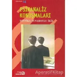 Psikanaliz Konuşmaları - Tevfika Tunaboylu-İkiz - Bağlam Yayınları