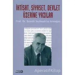 İktisat, Siyaset, Devlet Üzerine Yazılar - Burak Ülman - Bağlam Yayınları
