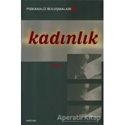 Psikanaliz Buluşmaları 2 - Kadınlık - Talat Parman - Bağlam Yayınları