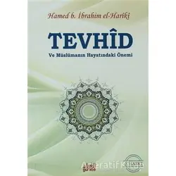 Tevhid ve Müslümanın Hayatındaki Önemi - Hamea bin İbrahim el-Hariki - Guraba Yayınları