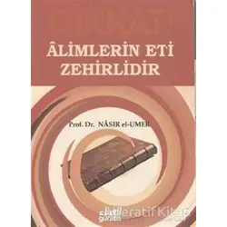 Alimlerin Eti Zehirlidir - Nasıruddin B. Süleyman El-Umer - Guraba Yayınları