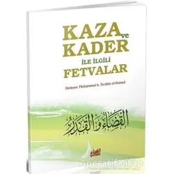 Kaza ve Kader ile İlgili Fetvalar - Muhammed B. İbrahim el-Hamed - Guraba Yayınları