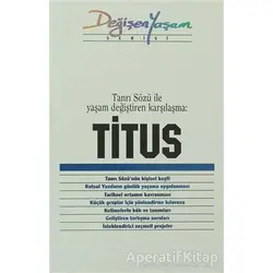 Titus Tanrı Sözü ile Yaşam Değiştiren Karşılaşma - Derleme - Haberci Basın Yayın