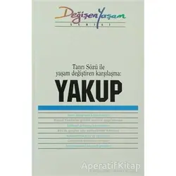Yakup Tanrı Sözü İle Yaşam Değiştiren Karşılaşma - Derleme - Haberci Basın Yayın