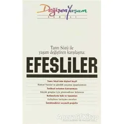 Tanrı Sözü ile Yaşam Değiştiren Karşılaşma: Efesliler - Kolektif - Haberci Basın Yayın
