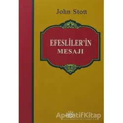 Efesliler’in Mesajı - John Stott - Haberci Basın Yayın