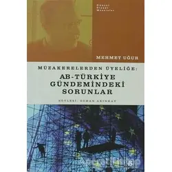 Müzakerelerden Üyeliğe: AB - Türkiye Gündemindeki Sorunlar - Mehmet Uğur - Agora Kitaplığı