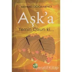 Aşka Yemin Olsun Ki - Mehmet Doğramacı - Kitsan Yayınları