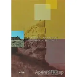 Eskiçağ Kaleleri - Güngör Karauğuz - Çizgi Kitabevi Yayınları