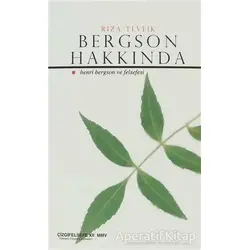 Bergson Hakkında - Rıza Tevfik Bölükbaşı - Çizgi Kitabevi Yayınları
