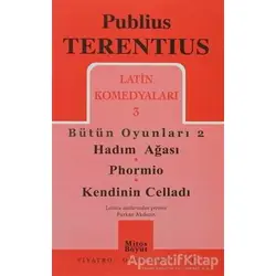 Latin Komedyaları 3 Bütün Oyunları 2 - Publius Terentius - Mitos Boyut Yayınları