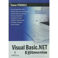 Visual Basic.NET Eğitmenim - Yener Türkeli - Nirvana Yayınları