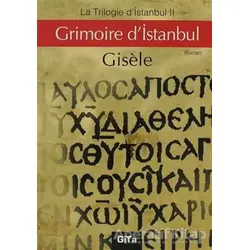 Grimoire d’Istanbul - Gisele - Gita Yayınları