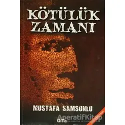 Kötülük Zamanı - Mustafa Samsunlu - Gita Yayınları