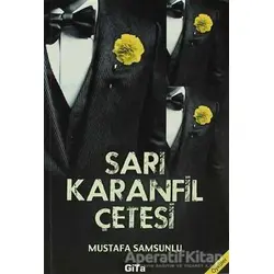 Sarı Karanfil Çetesi - Mustafa Samsunlu - Gita Yayınları