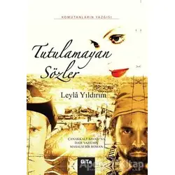 Tutulamayan Sözler - Leyla Yıldırım - Gita Yayınları