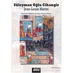 Süleyman Oğlu Cihangir - Jean-Louis Mattei - Gita Yayınları