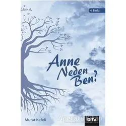 Anne Neden Ben? - Murat Kefeli - Gita Yayınları