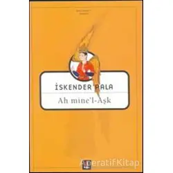 Ah Mine’l - Aşk - İskender Pala - Kapı Yayınları