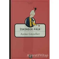 Aşina Güzeller - İskender Pala - Kapı Yayınları