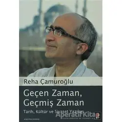 Geçen Zaman, Geçmiş Zaman - Reha Çamuroğlu - Kapı Yayınları