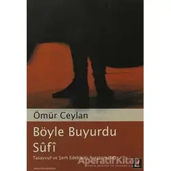 Böyle Buyurdu Sufi - Ömür Ceylan - Kapı Yayınları