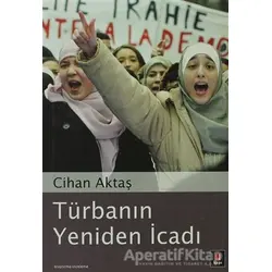Türbanın Yeniden İcadı - Cihan Aktaş - Kapı Yayınları