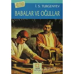 Babalar ve Oğullar - İvan Sergeyeviç Turgenyev - Kare Yayınları - Okuma Kitapları