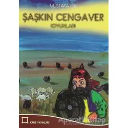 Şaşkın Cengaver - Mustafa Işık - Kare Yayınları
