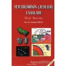 Yer Biliminin (Jeoloji) Esasları - Nurdane İlbeyli - Palme Yayıncılık
