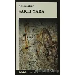 Saklı Yara - Köksal Alver - Hece Yayınları