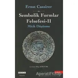 Sembolik Formlar Felsefesi - 2 - Ernst Cassirer - Hece Yayınları