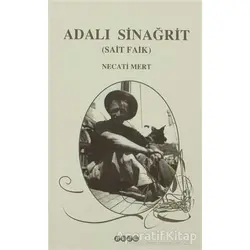 Adalı Sinağrit (Sait Faik) - Necati Mert - Hece Yayınları
