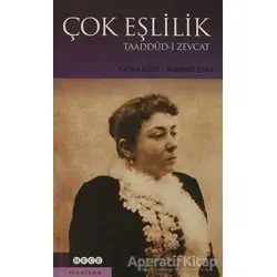 Çok Eşlilik Taaddüd-i Zevcat - Fatma Aliye Topuz - Hece Yayınları